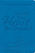 Let Not Your Heart Be Troubled